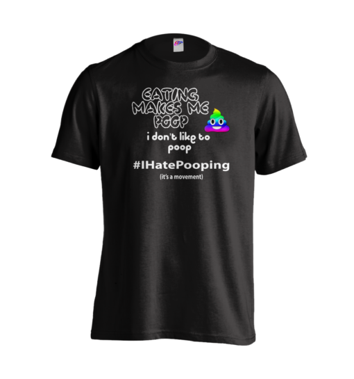 #I Hate Pooping on Black T-Shirt